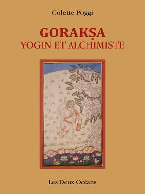 cover image of Goraksa--Yogin et alchimiste
